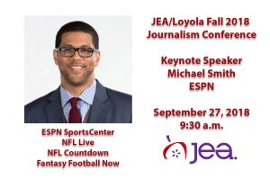 Fall 2018: ESPNs Michael Smith JEA/Loyola Keynote Speaker